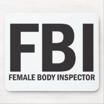 FBI, Female Body Inspector mousepads
