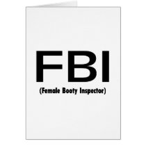 FBI Female Booty Inspector Greeting Cards