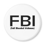 FBI Full Blooded Irishman
