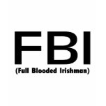 FBI Full Blooded Irishman