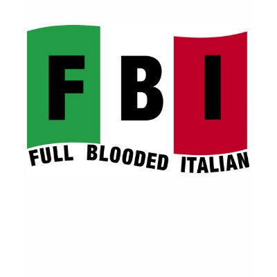 FBI Full Blooded ITALIAN t-shirts by burntright