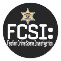 FCSI:  Fashion Crime Scene Investigation Round Sticker