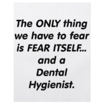 fear dental hygienist flyers