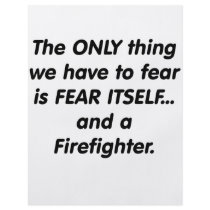 Fear Firefighter flyers