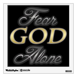 Fear God Alone - On Black Room Graphics