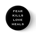 fear kills love heals buttons by TheInnerAltar fear kills love heals buttons