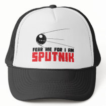 Fear Me For I am Sputnik Hat