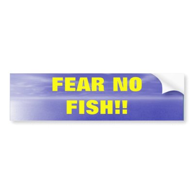 Fear No Fish Bumper Stickers by Dogwing
