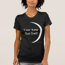 FEAR NONE BUT GOD t-shirts