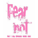 Fear Not Christian Pink Grunge shirt