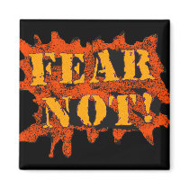 Fear Not! magnets