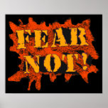 Fear Not! Posters