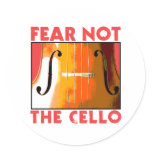 Fear Not the Cello Round Sticker