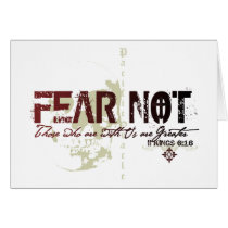 FEAR NOT- Those who are with us are greater Greeting Cards