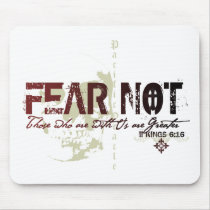 FEAR NOT- Those who are with us are greater mousepads