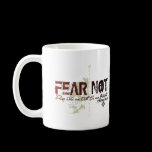 FEAR NOT- Those who are with us are greater mugs