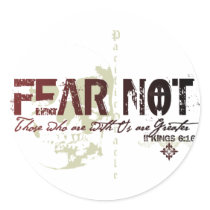 FEAR NOT- Those who are with us are greater Round Stickers