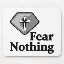 Fear Nothing Christian Saying T-shirts and Gifts mousepads by tshirts4christians Fear Nothing Christian Saying T-shirts and Gifts mousepads