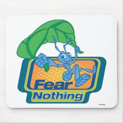 Fear Nothing Flik Disney mousepads