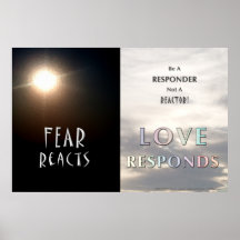 Fear Reacts - Love Responds Art Print