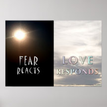 Fear Reacts - Love Responds Art Print