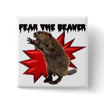 Fear the Beaver Buttons