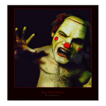 Fear The Clowns Poster posters by Guiltypleasures Fear The Clowns Poster posters