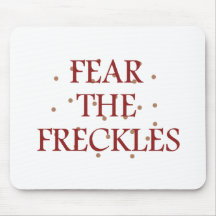 Fear the Freckles Mouse Pad