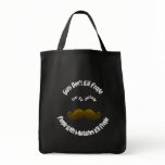 Fear The Mustache Bag Dark
