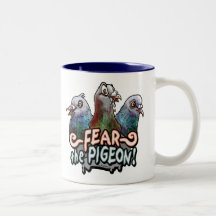 Fear the Pigeon by Mudge Studios Coffee Mug
