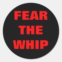 FEAR THE WHIP STICKER