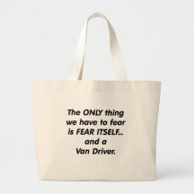 fear van driver tote bags