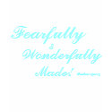 Fearfully & Wonderfully Made! Psalms 139:14 t-shirts