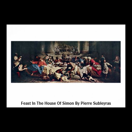 Feast In The House Of Simon By Pierre Subleyras Posters