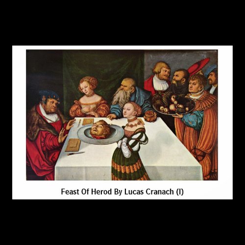Feast Of Herod By Lucas Cranach (I) Posters
