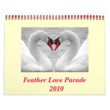 Feather Love Parade  2010 Wall Calendar