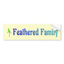 Feathered Family Bumper Sticker bumper stickers by Ffamily Feathered Family Bumper Sticker bumper stickers