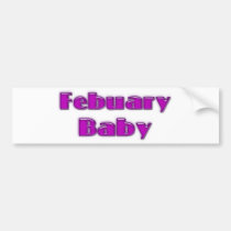 February Baby bumper stickers