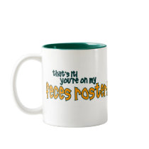 Feces Roster (SHIT LIST) .......You're On It! mugs