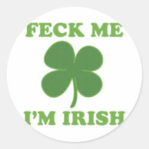 Feck Me Im Irish Sticker