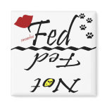 Fed and Not Fed magnet
