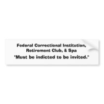 Federal Correctional Institution, Retirement Cl... bumper stickers