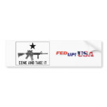 FedUpUSA - Come And Take It bumper stickers
