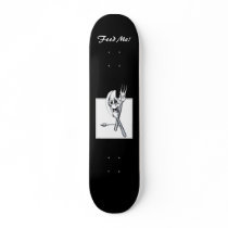 Feed Me! Skate Board
