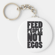 Feed people not egos key chain