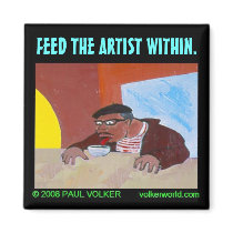 FEED THE ARTIST WITHIN. $3.00 magnets by volkerworld FEED THE ARTIST WITHIN. $3.00 magnets