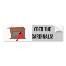 Feed the cardinals! bumper sticker