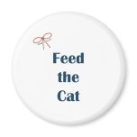 Feed the Cat Reminders Refrigerator Magnets