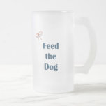 Feed the Dog Reminders Coffee Mugs