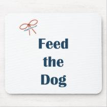Feed the Dog Reminders Mousepad